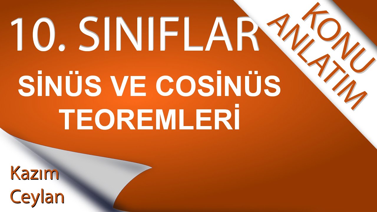 10. SINIF SİNÜS VE COSİNÜS TEOREMLERİ