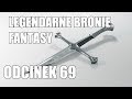 LEGENDARNE BRONIE FANTASY