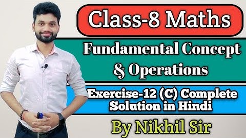 Chapter -12, Exercise-12(C)|| Fundamental Concepts and Operations, Class-8th, Solution s.chand