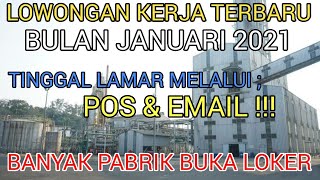 SEGERA ! Lowongan Kerja Pabrik Terbaru - Banyak Dibuka Di Januari 2021