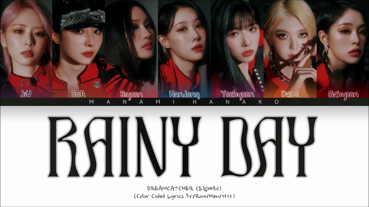 {VOSTFR} DREAMCATCHER (드림캐쳐) _ 'RAINY DAY' (Color Coded Lyrics Français