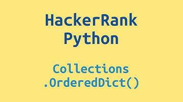 HackerRank Python Solutions: 40. Collections.OrderedDict()