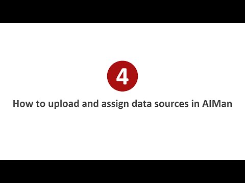 Tutorial 4: How to upload and assign data sources in AIMan