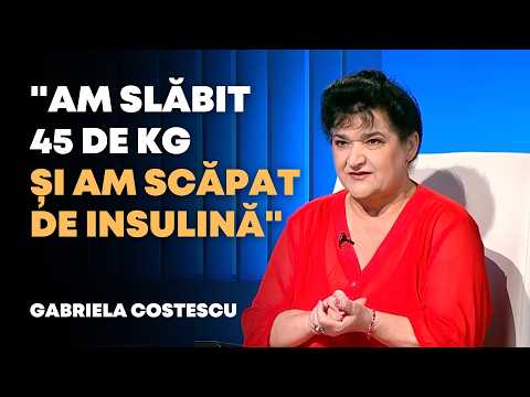 "Am slăbit 45 de kg și am scăpat de insulină" | Gabriela Costescu |  Oameni și Povești