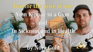 Ep 58. 'Yom Kippur in a Gym and In Sickness and in Health' by Nora Gold