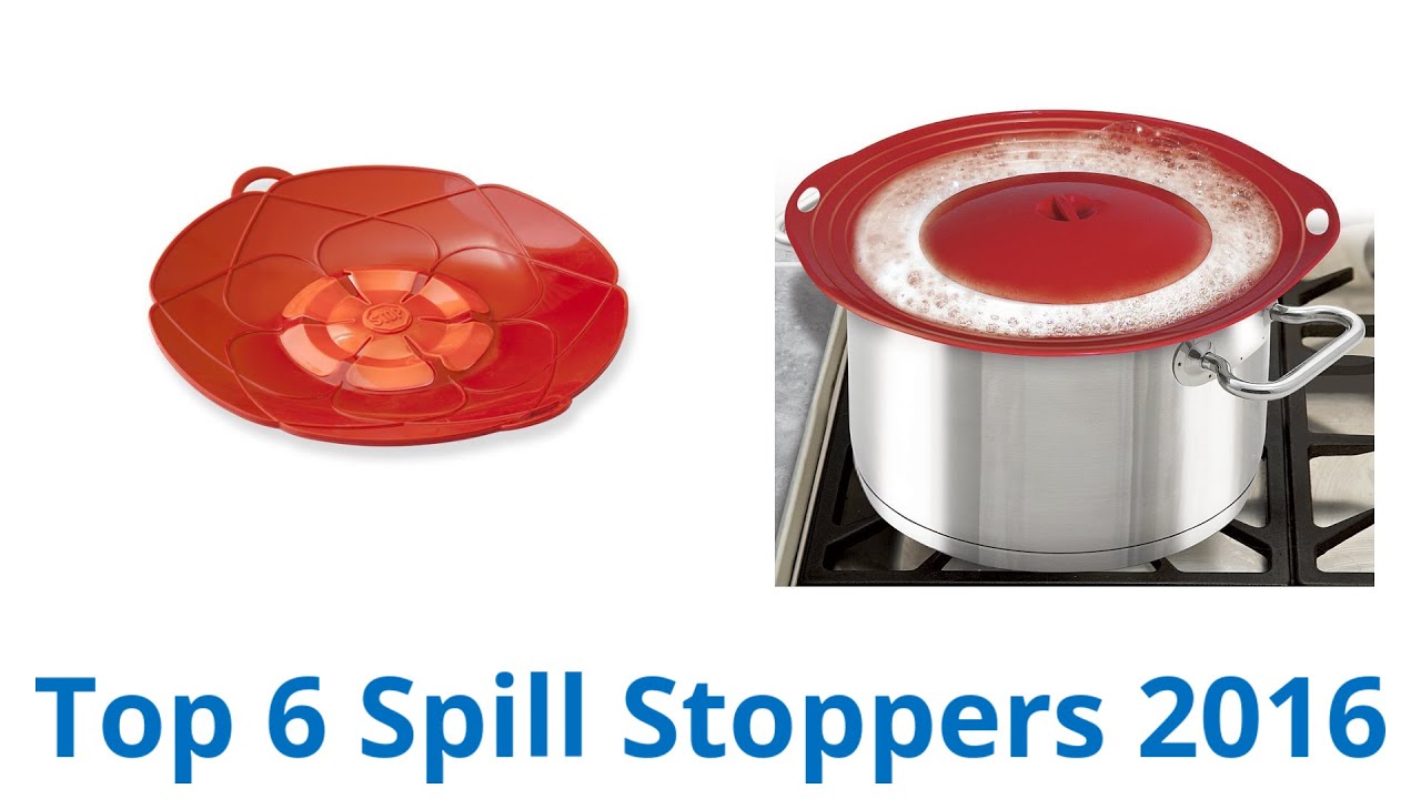 6 Best Spill Stoppers 2016 