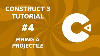 #4 Firing a Projectile (Construct 3)