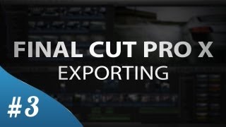 Final Cut Pro X - Exporting for YouTube (Tutorial)