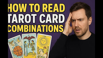 How To Read Tarot Card Combos Like A Pro
