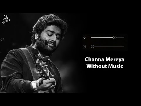 Channa Mereya Without Music Vocals Only Arijit Singh Ae Dil Hai Mushkil Now Voclas 