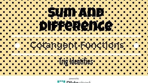 How to verify sum and difference identities with cotangent functions