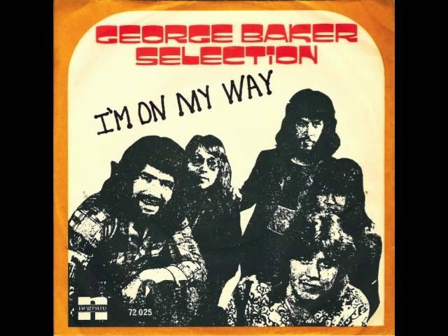 George Baker Selection - I'm On My Way