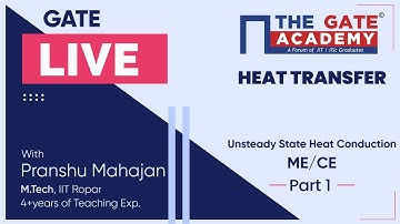 Unsteady State Heat Conduction (Part-1) of Heat Transfer | GATE Live Lectures
