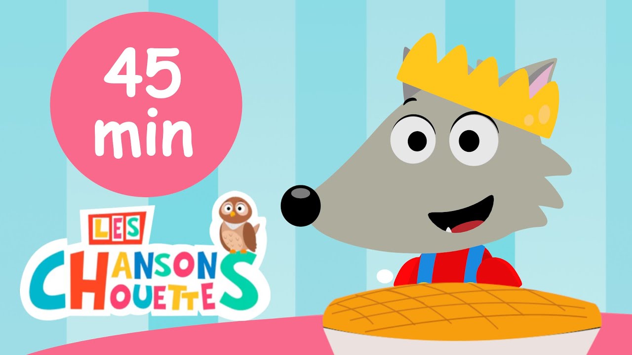 J'aime la galette  + 45 minutes de chansons et comptines  pour enfants -  Les chansons chouettes