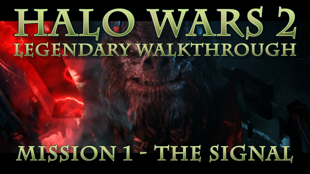 Tyrant s Halo Wars 2 Legendary Walkthrough Mission 1 The Signal YouTube tyrant-s-halo-wars-2-legendary-walkthrough-mission-1-the-signal-youtube