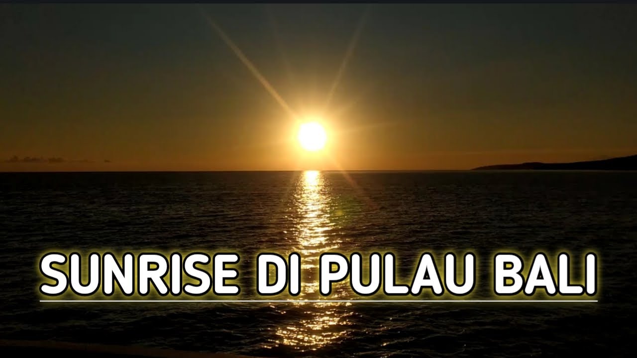 SUNRISE INDAH DI PULAU BALI