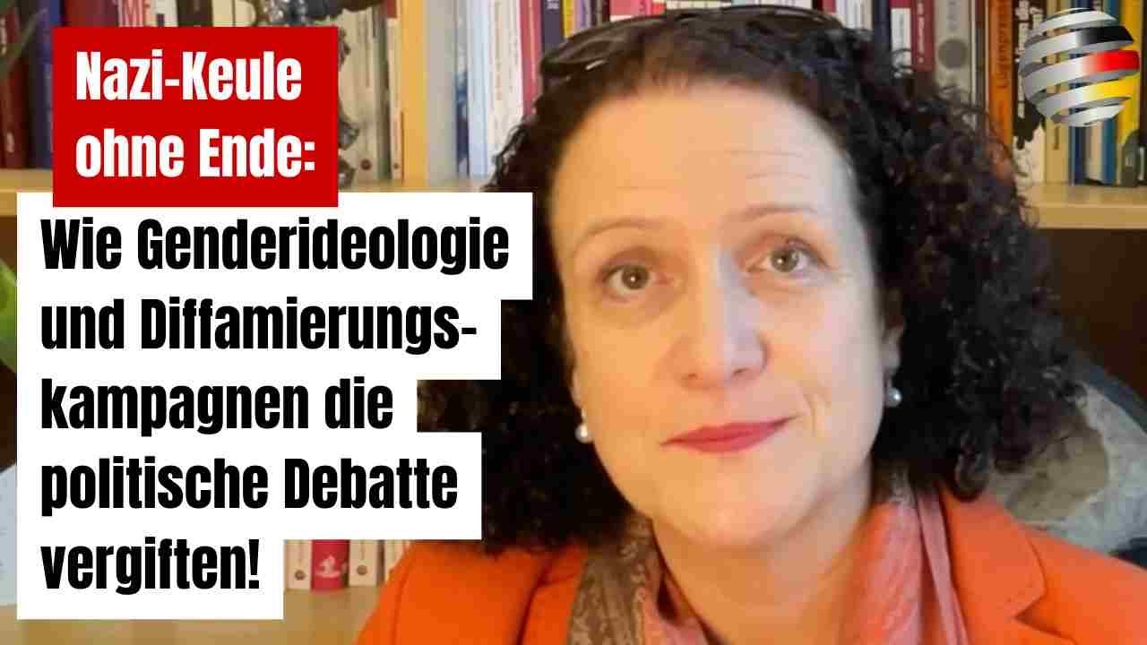 Nazi-Keule ohne Ende: Wie Genderideologie & Diffamierungskampagnen die politische Debatte vergiften!
