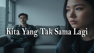 Download Lagu NS Quality -  Kita Yang Tak Sama Lagi (Official Music Video) MP3