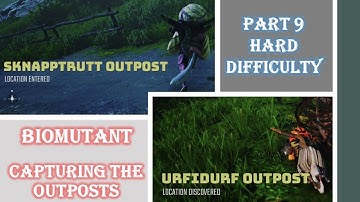 Biomutant - Full Gameplay Walkthrough Part 9 Hard Difficulty - URFIDURF & SKNAPPTRUTT OUTPOSTS