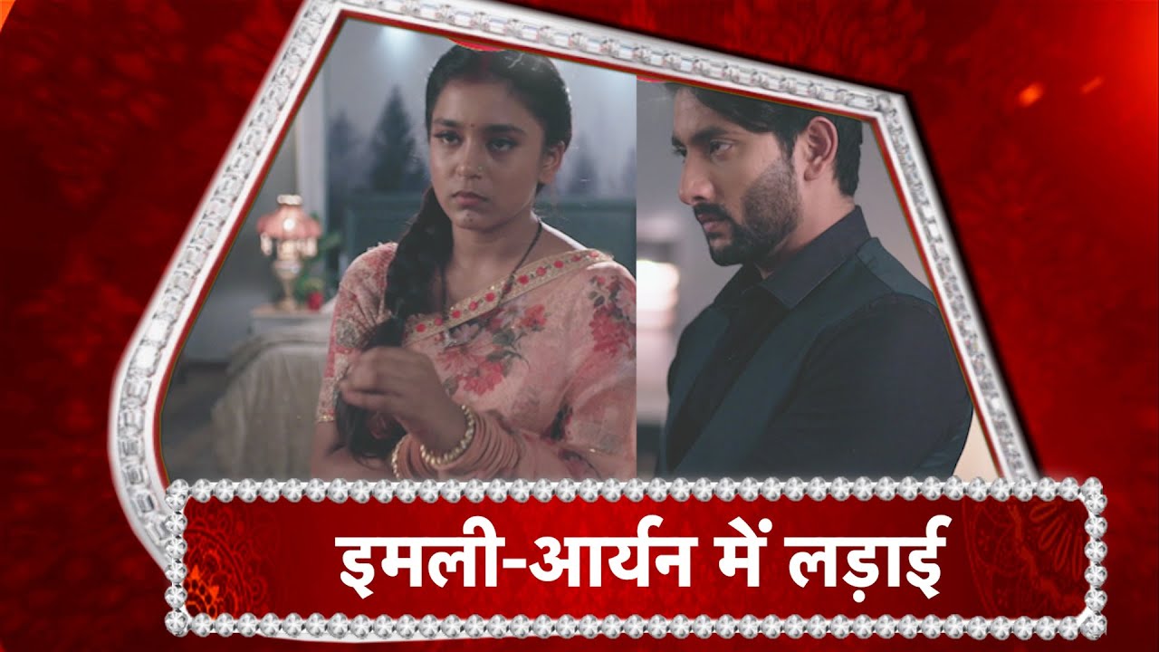 Imlie: Aryan-imlie's little fight