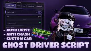 Ghost Driver Script -  AUTO FARM