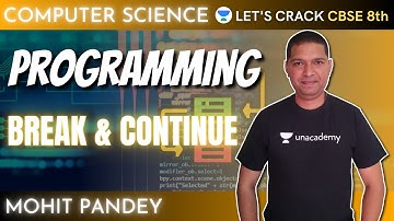 C++ Programming | Break and Continue | Coding Tutorial | Computer Science | 8th  CBSE | Mohit Pandey