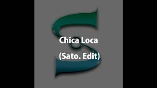 Chica Loca  (Sato. Edit) - Jeff Driller