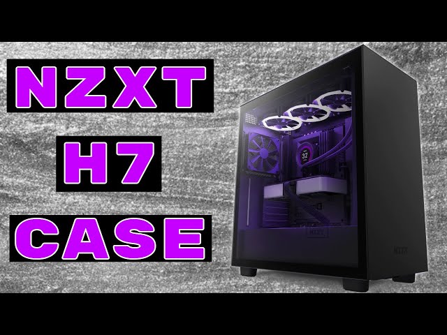 NZXT H7 Standard (Not Flow & Elite) Case Review Including Thermal Tests