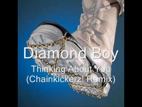 Diamond Boy- Thinking About You (Chainkickerz! Remix)