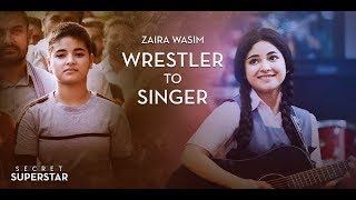 Zaira Wasim - Wrestler to Singer