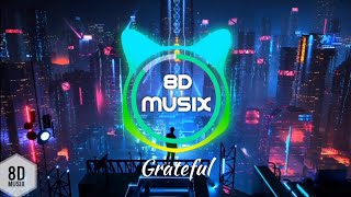 NEFFEX - Grateful (8D AUDIO) | Bass Boosted