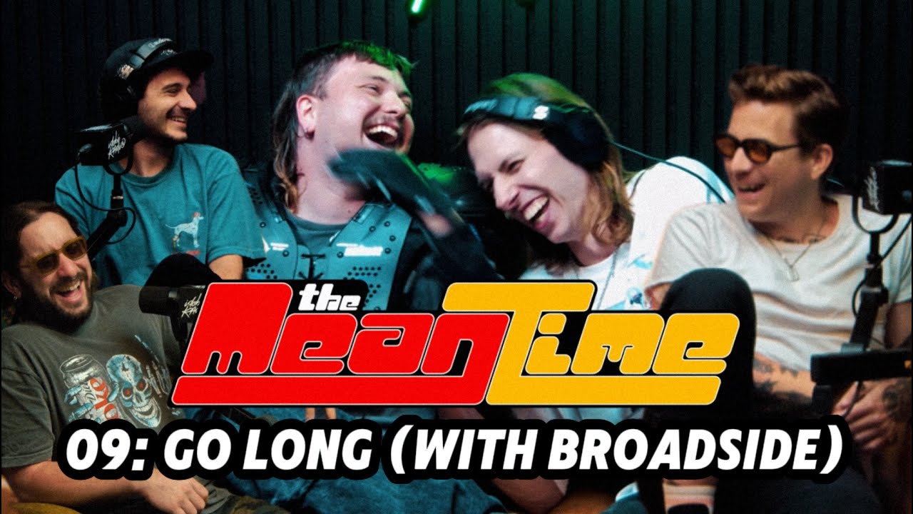 Go Long (With Broadside) - The Mean Time Podcast - YouTube