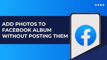 How To Add Photos To Facebook Album Without Posting Them 2024