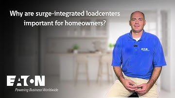 Why are surge-integrated loadcenters important for homeowners? Eaton explains