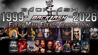 WWE Backlash | All Main Events Matches Compilation (1999-2026)
