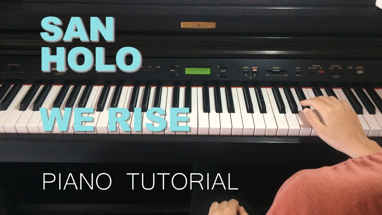 san holo piano san holo we rise piano cover tutorial by linddside san holo piano san holo we rise piano cover tutorial by linddside