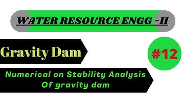 #12-Gravity Dam|Numerical on Stability analysis of Dam|Water resource Engg-II|Civil engg|Irrigation|
