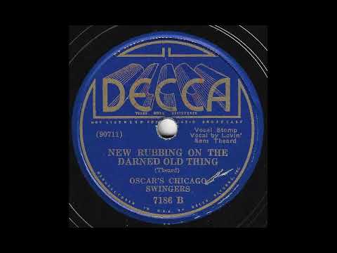 New Rubbing On The Darned Old Thing Oscar S Chicago Swingers 