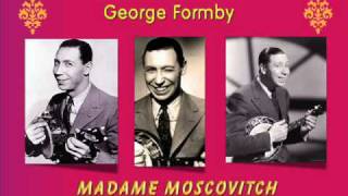 George Formby - Madam Moscovitch chords