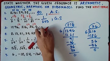 State whether the sequence is Arithmetic, Geometric, Harmonic or Fibonacci  |Explain in Detailed|