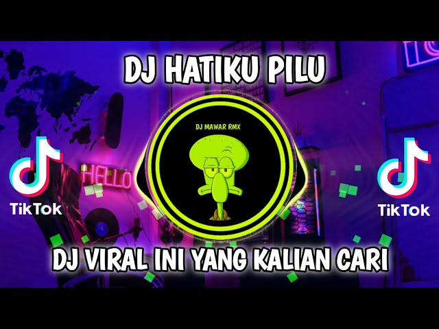 DJ HATIKU PILU SETIA BAND REMIX VIRAL TIKTOK TERBARU 2023 class=