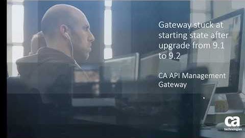 CA API Gateway: Gateway Stuck at Starting State after Upgrade from 9.1 to 9.2