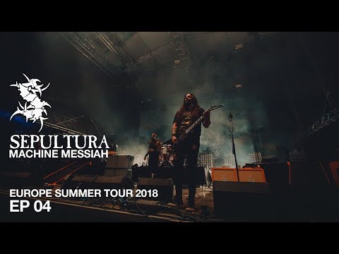 Sepultura - Europe Summer Tour EP04 (August 2018) - Backstage - Machine Messiah Tour Recap