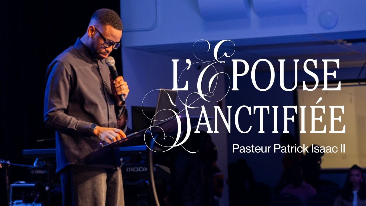 L'ÉPOUSE DE CHRIST | Patrick Isaac II | L'ÉPOUSE SANCTIFIÉE