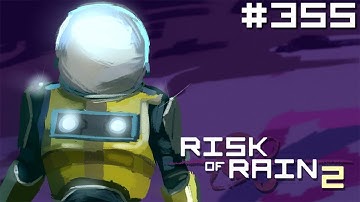 Bisnap Streams Risk of Rain 2 - Part 355
