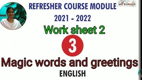 Class 3 worksheet 2 answer Refresher course Module English Magic words and greetings @BRINDA 