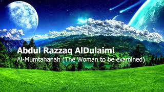 Abdl Razzaq Al Dulaimi Surah Al Mumtahanah The Woman to be examinedعبد الرزاق الدليمي سورة الممتح