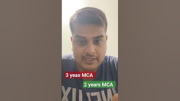 3 YEAR MCA AND 2 YEAR MCA WHICH ONE IS BETTER FOR OUR FUTURE WHY ?? NIT MCA ,BHU MCA ,DU MCA ,JNU MC