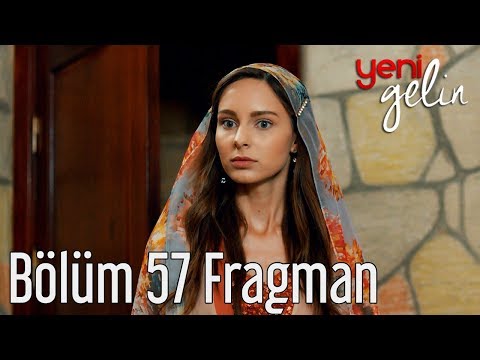 Yeni Gelin 57. Bölüm Fragman