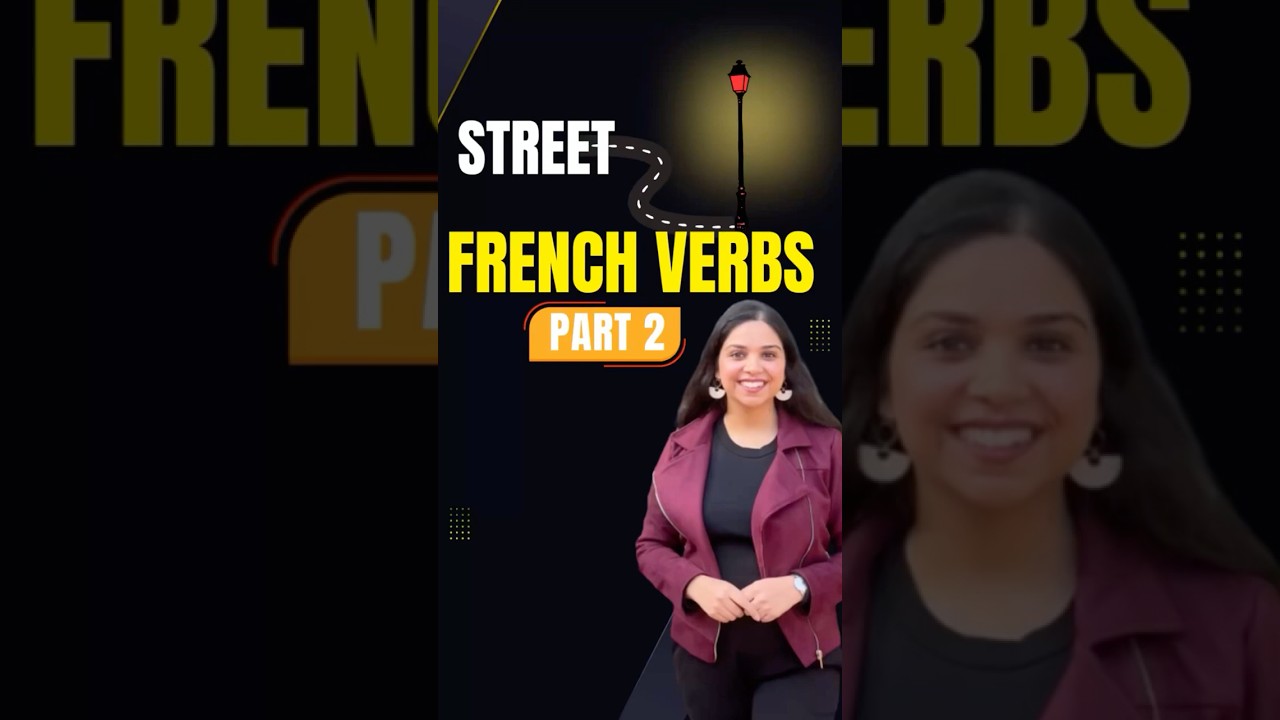 Street French Verbs | TEF Canada/ TCF Canada Vocabulary | CLB 7